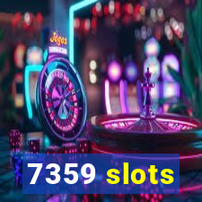 7359 slots